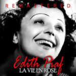 La vie en rose バラ色の人生 - Edith Piaf エディット・ピアフ
