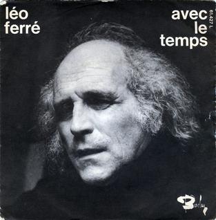 Léo Ferré レオ・フェレの「Avec le temps 時の流れに」のフランス語カタカナルビつき歌詞