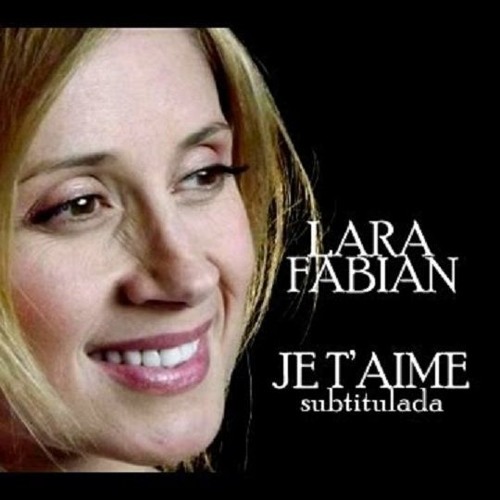 Lara Fabian ララ・ファビアンの「Je t’aime ジュテーム」